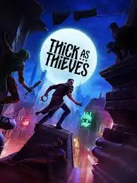 Thick As Thieves
