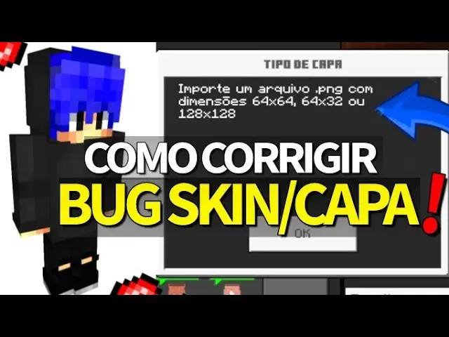 COMO CORRIGIR BUG DE SKIN CAPA "IMPORTE UM ARQUIVO.PNG 64X64" MCPE 😳
